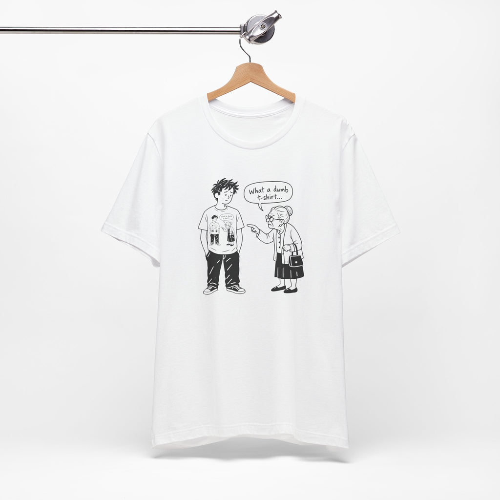 What a Dumb T-Shirt - Recursive Joke Tee