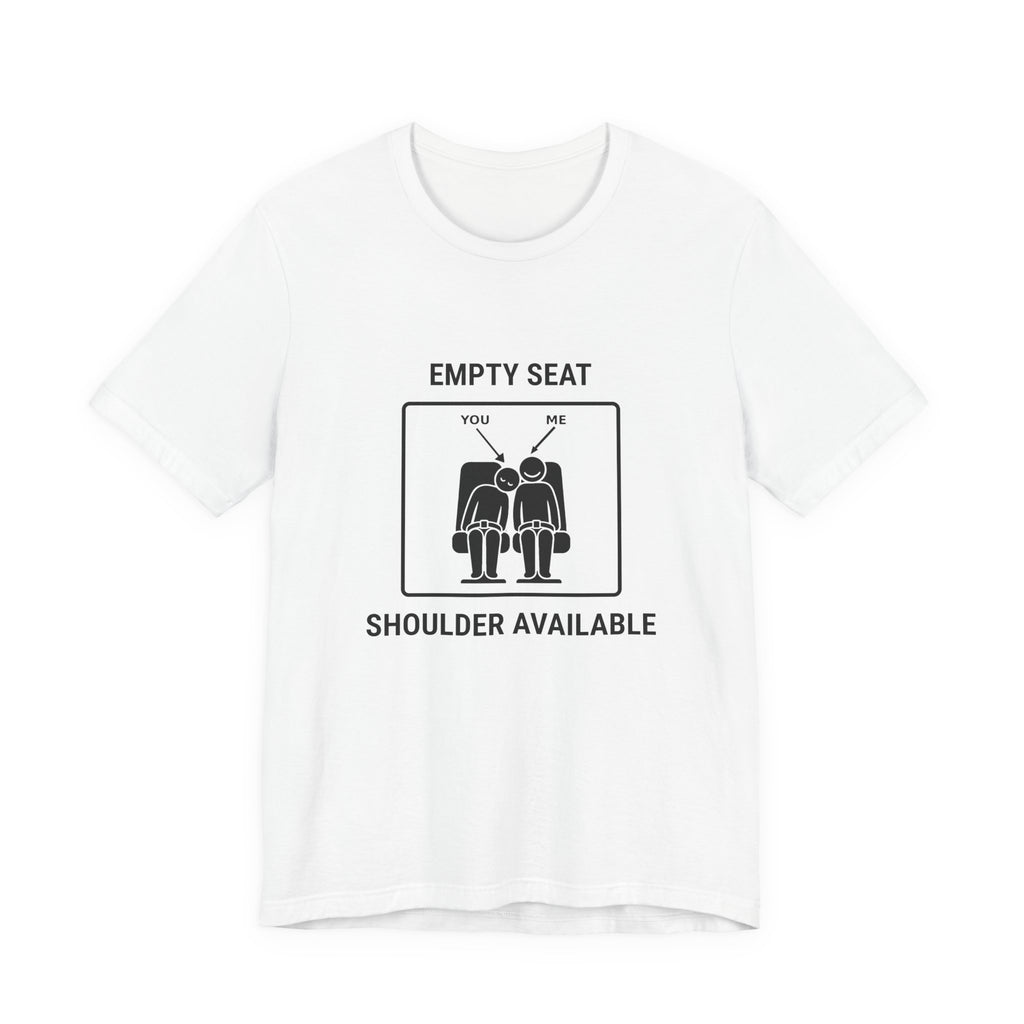 Empty Seat Shoulder Available - Funny Travel T-Shirt