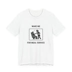 Wake Me for Meal Service - Funny Travel T-Shirt
