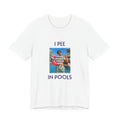 I PEE IN POOLS custom photo T-shirt, front view