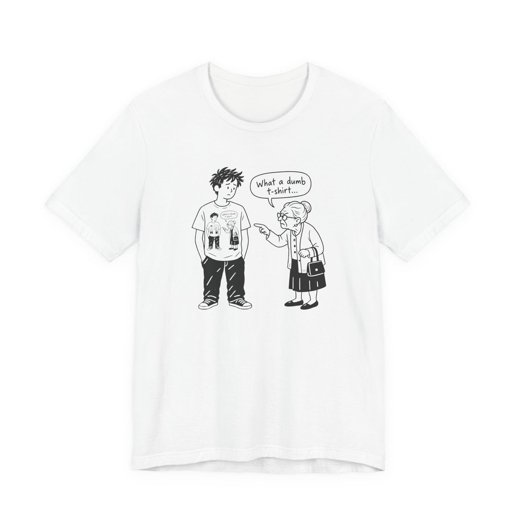 What a Dumb T-Shirt - Recursive Joke Tee