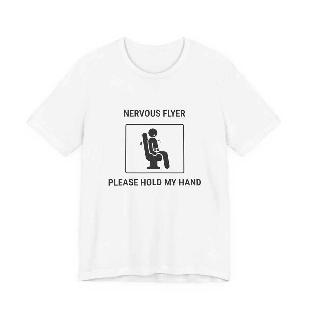 Nervous Flyer Please Hold My Hand - Funny Travel T-Shirt